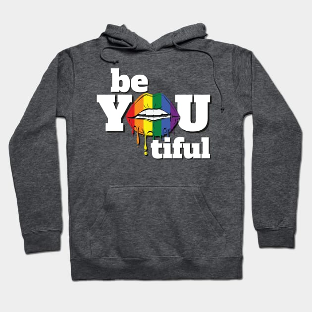 Be You Tiful - Pride Month Hoodie by Mey Designs